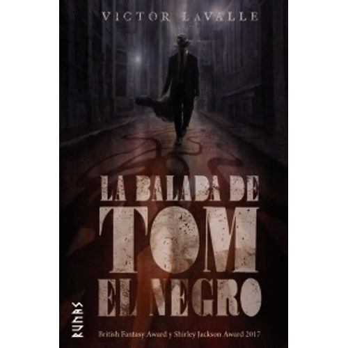 LA BALADA DE TOM EL NEGRO - VICTOR LAVALLE