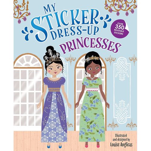 MY STICKER DRESS-UP: PRINCESSES - LOUISE ANGLICAS