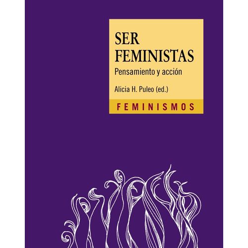 SER FEMINISTAS - PENSAMIENTO Y ACCION