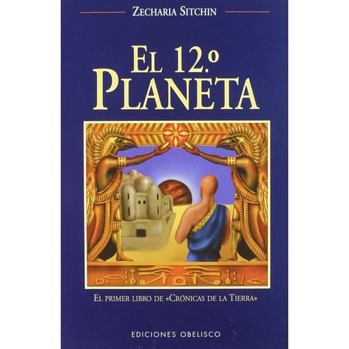 EL DUODECIMO PLANETA - ZECHARIA SITCHIN