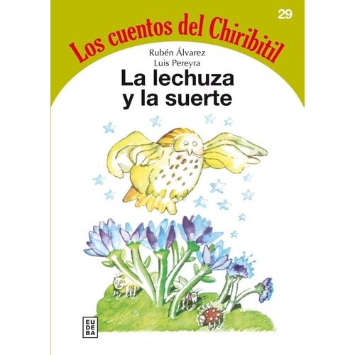 LA LECHUZA Y LA SUERTE - LOS CUENTOS DEL CHIRIBITIL 29