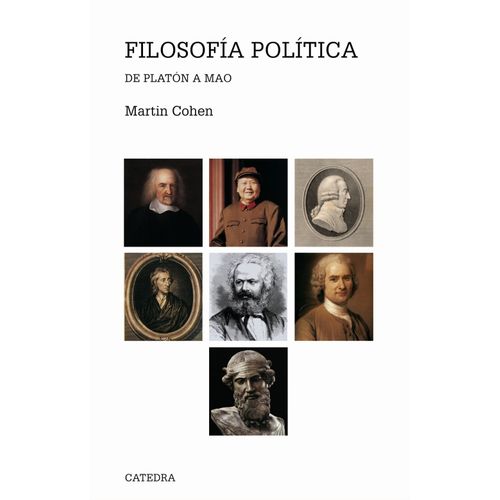 FILOSOFIA POLITICA - DE PLATON A MAO - MARTIN COHEN