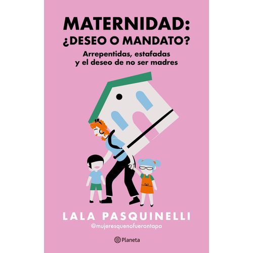 MATERNIDAD - DESEO O MANDATO? - LALA PASQUINELLI