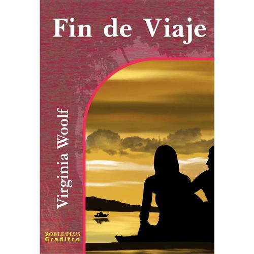 FIN DE VIAJE - VIRGINIA WOOLF