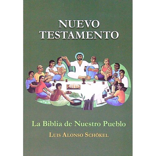 NUEVO TESTAMENTO – LA BIBLIA DE NUESTRO PUEBLO - SCHOKEL