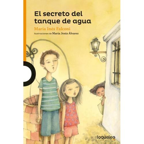 EL SECRETO DEL TANQUE DE AGUA - LOQUELEO NARANJA - FALCONI