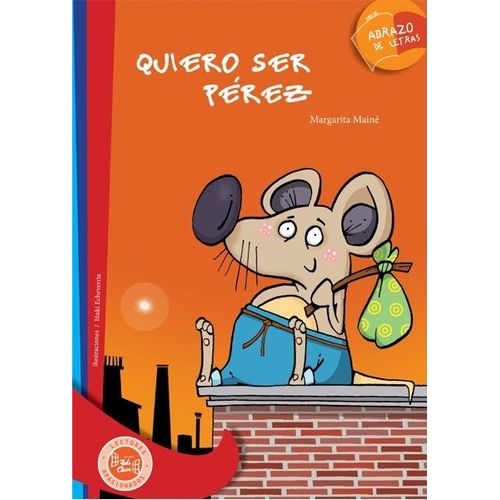 QUIERO SER PEREZ - ABRAZO DE LETRAS - MARGARITA MAINE