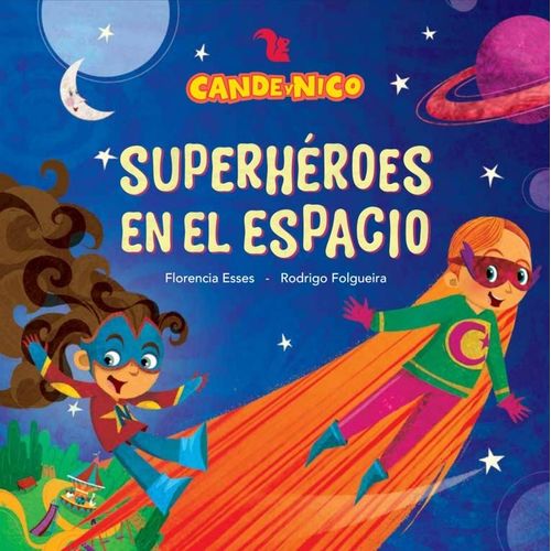 SUPERHEROES DEL ESPACIO - CANDE Y NICO - MAYUSCULA - ESSES