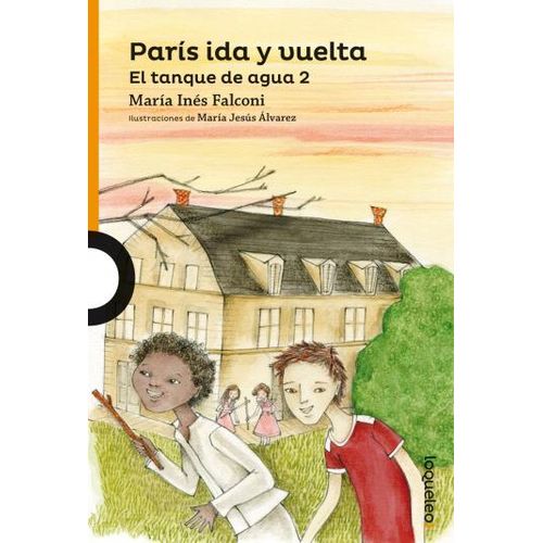 PARIS IDA Y VUELTA, EL TANQUE DE AGUA 2 - LOQUELEO NARANJA