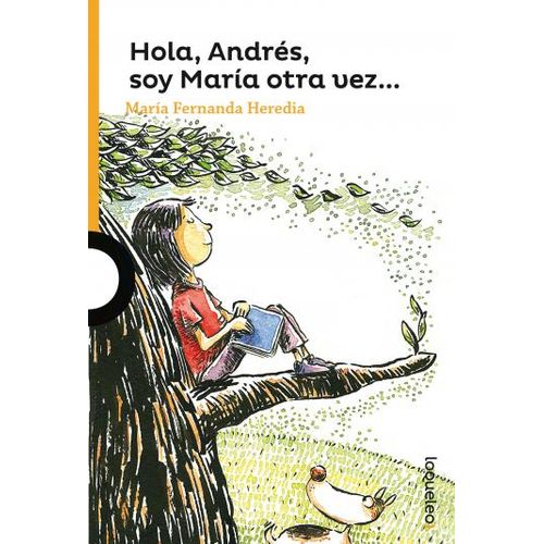 HOLA ANDRES, SOY MARIA OTRA VEZ - LOQUELEO NARANJA