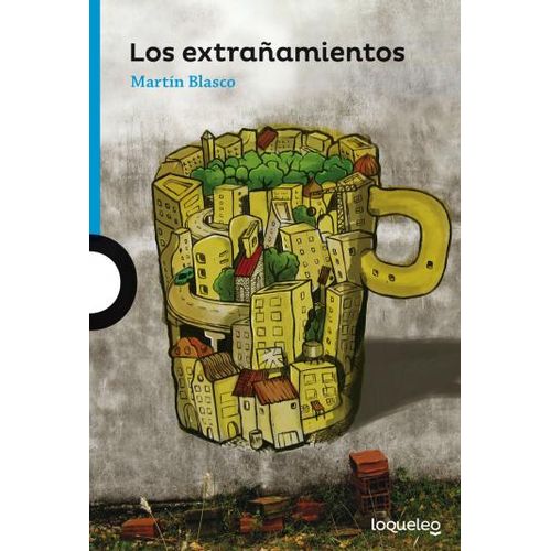 LOS EXTRAÑAMIENTOS - LOQUELEO AZUL