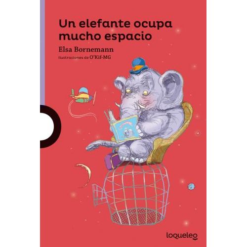 UN ELEFANTE OCUPA MUCHO ESPACIO - LOQUELEO MORADA