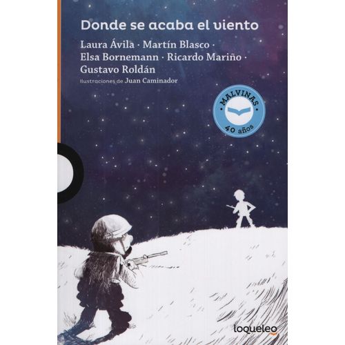 DONDE SE ACABA EL VIENTO - LOQUELEO NARANJA 10+