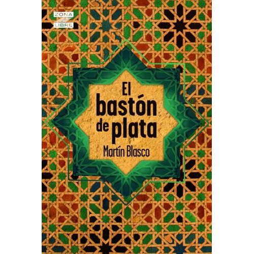 EL BASTON DE PLATA - ZONA LIBRE