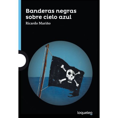 BANDERAS NEGRAS SOBRE CIELO AZUL - LOQUELEO AZUL