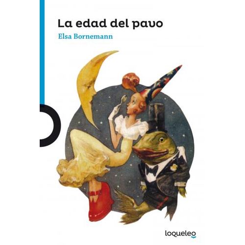 LA EDAD DEL PAVO - LOQUELEO AZUL