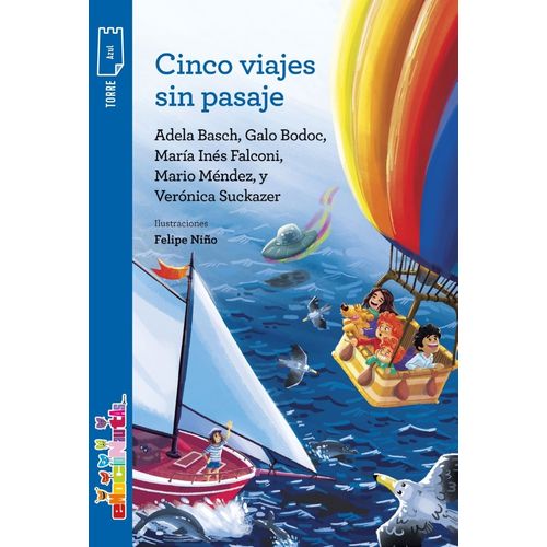 CINCO VIAJES SIN PASAJE - TORRE DE PAPEL AZUL VARIOS AUTORES