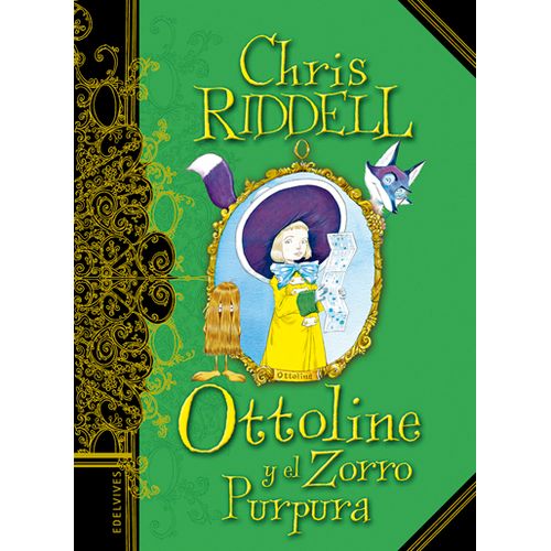 OTTOLINE Y EL ZORRO PURPURA - CHRIS RIDDELL