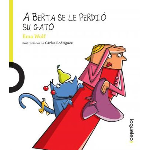 A BERTA SE LE PERDIO SU GATO - LOQUELEO LIMA