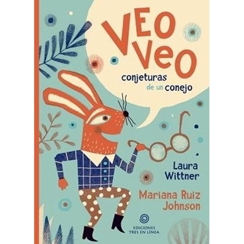 VEO VEO - CONJETURAS DE UN CONEJO
