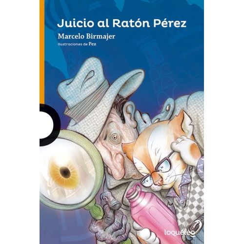 JUICIO AL RATON PEREZ - LOQUELEO NARANJA