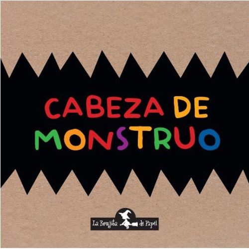CABEZA DE MONSTRUO (TAPA BLANDA) LA BRUJITA DE PAPEL