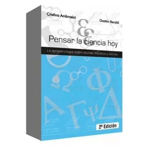 PENSAR LA CIENCIA HOY - 2DA EDICION - AMBROSINI / BERALDI PENSAR LA CIENCIA HOY - 2DA EDICION - AMBROSINI / BERALDI