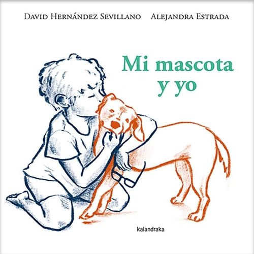 MI MASCOTA Y YO - HERNANDEZ SEVILLANO - ESTRADA