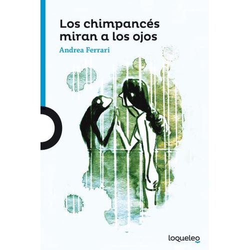 LOS CHIMPANCES MIRAN A LOS OJOS - LOQUELEO AZUL