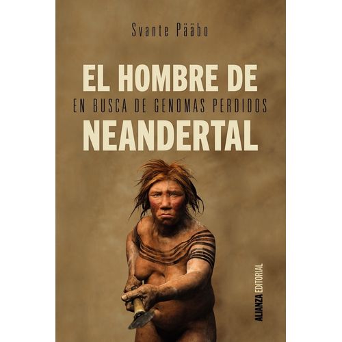 EL HOMBRE DE NEANDERTAL - PAABO SVANTE