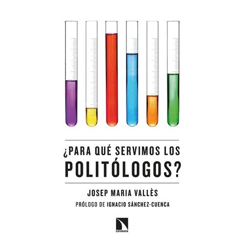 PARA QUE SERVIMOS LOS POLITOLOGOS? - JOSEP MARIA VALLES