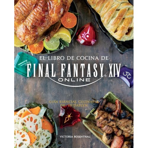 EL LIBRO OFICIAL DE COCINA DE FINAL FANTASY XIV ONLINE