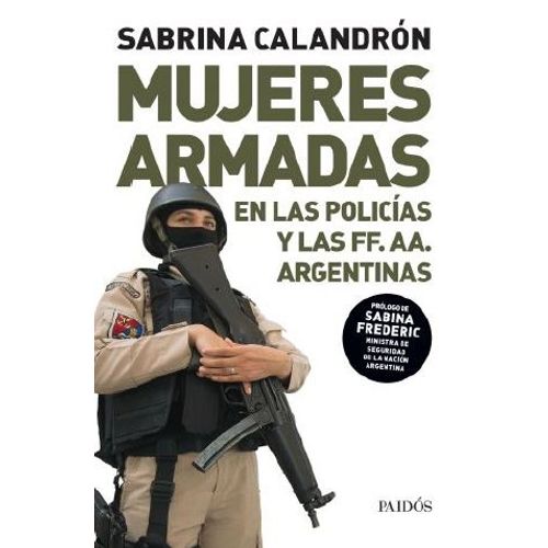 LIBRO MUJERES ARMADAS - SABRINA CALANDRON - EN LA POLICIA Y