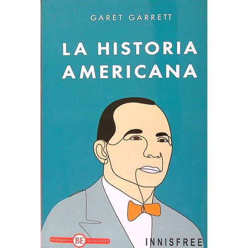 LA HISTORIA AMERICANA - GARET GARRETT
