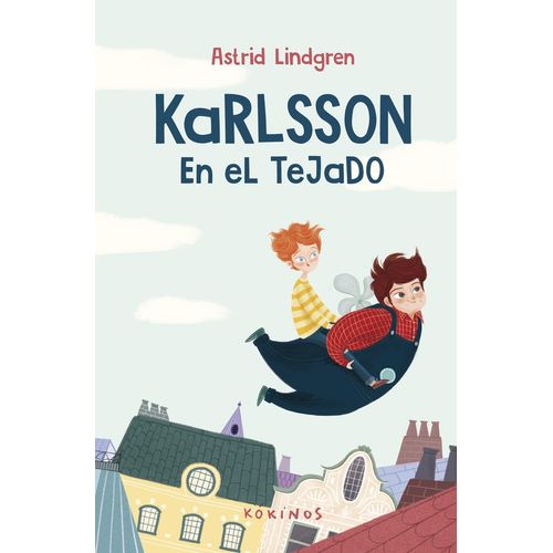 KARLSSON EN EL TEJADO - ASTRID LINDGREN
