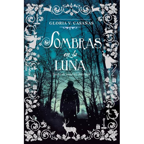 SOMBRAS EN LA LUNA - TRES LUNAS DE NAVIDAD 3 -  GLORIA CASAÑ