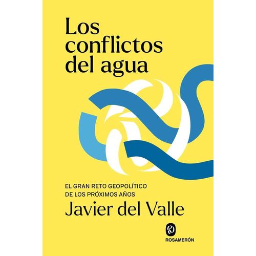 LOS CONFLICTOS DEL AGUA - JAVIER DEL VALLE