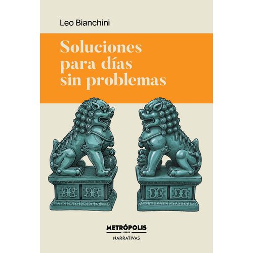 SOLUCIONES PARA DIAS SIN PROBLEMAS - LEO BIANCHINI