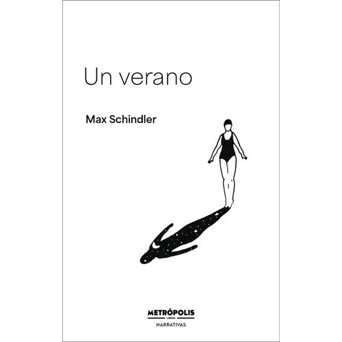 UN VERANO - MAX SCHINDLER