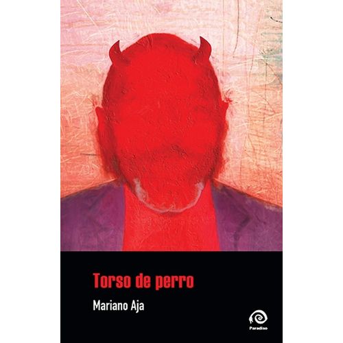 TORSO DE PERRO - MARIANO AJA