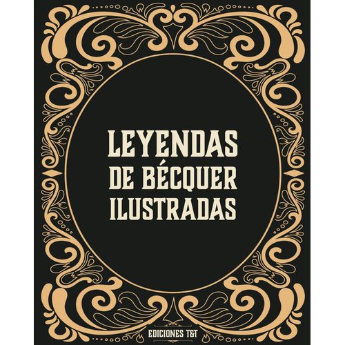 LEYENDAS DE BECQUER ILUSTRADAS - GUSTAVO ADOLFO BECQUER