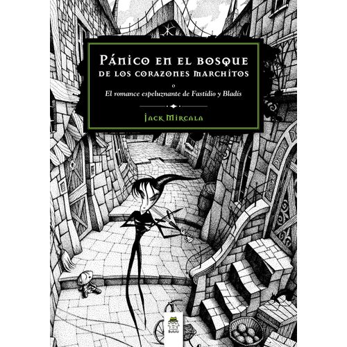 PANICO EN EL BOSQUE DE LOS CORAZONES MARCHITOS- JACK MIRCALA