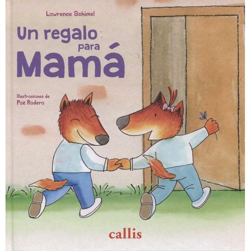 UN REGALO PARA MAMA - LAWRENCE SCHIMEL
