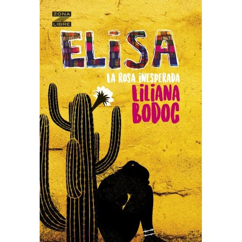 ELISA, LA ROSA INESPERADA - ZONA LIBRE