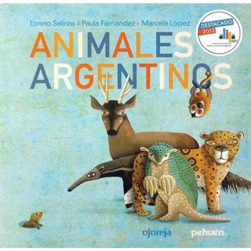 LIBRO ANIMALES ARGENTINOS - PAULA FERNANDEZ SERIE AUTOCTONOS