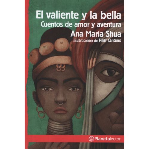 EL VALIENTE Y LA BELLA. CUENTOS DE AMOR Y AVENTURA - PLANETA