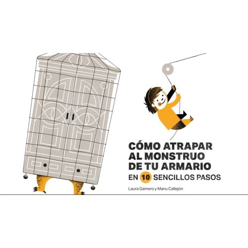 LIBRO COMO ATRAPAR AL MONSTRUO DE TU ARMARIO EN 10 SENCILLOS