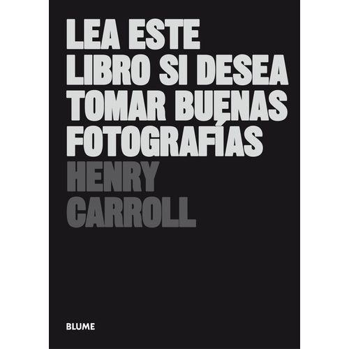 LEA ESTE LIBRO SI DESEA TOMAR BUENAS FOTOGRAFIAS
