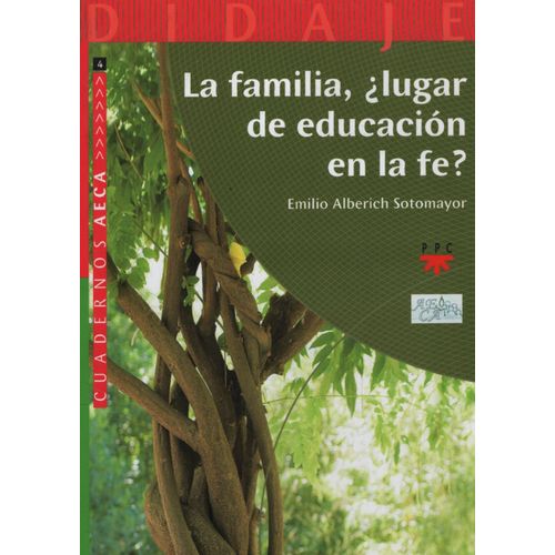 LIBRO LA FAMILIA - LUGAR DE EDUCACION EN LA FE ?