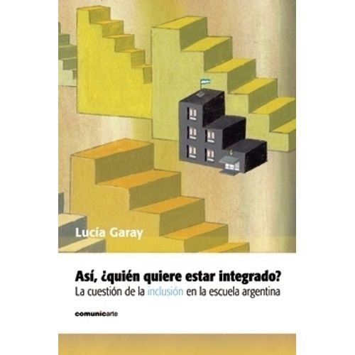 ASI QUIEN QUIERE SER INTEGRADO? - LUCIA GARAY